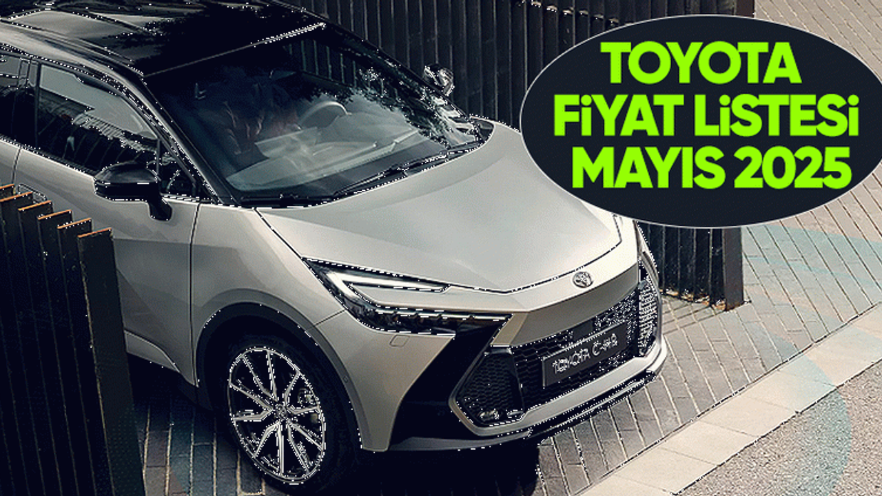 Toyota'nın mayıs fiyatları belli oldu! İşte Türkiye'nin en çok tercih edilen markasının yeni fiyat listesi 