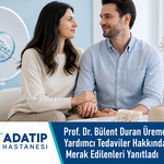 Prof. Dr. Bülent Duran üremeye yardımcı tedaviler hakkında merak edilenleri yanıtladı