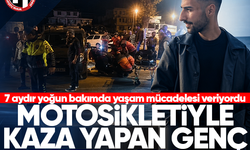 Motosikletiyle kaza yapan genç hayatını kaybetti…7 aydır yoğun bakımda yaşam mücadelesi veriyordu