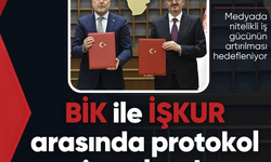 BİK ile İŞKUR arasında protokol imzalandı! Medyada nitelikli iş gücünün artırılması hedefleniyor