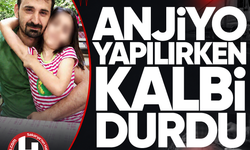 43 yaşındaki tır sürücüsü sınırda kalp krizi geçirdi! Anjiyo yapılırken kalbi durdu