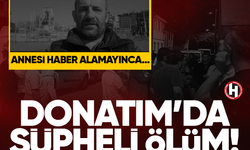 Donatımda şüpheli ölüm...Yaşasaydı yarın doğum gününü kutlayacaktı