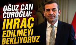 Oğuz Can Curoğlu: İhraç edilmeyi bekliyoruz