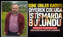 İçine cinler kaçmış deyip çocuğa istismarda bulundu! Arkadaşının 14 yaşındaki kızına istismarda bulunan imam tutuklandı