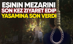 Eşinin mezarını son kez ziyaret edip yaşamına son verdi