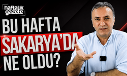 Haftalık Gazete’de Sakarya’nın gündemi konuşuldu