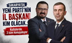 Sakarya’da Yeni Parti’nin il başkanı kim olacak? Kulislerde 3 isim konuşuluyor
