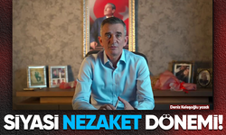 Siyasi nezaket dönemi!
