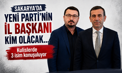 Sakarya’da Yeni Parti’nin il başkanı kim olacak? Kulislerde 3 isim konuşuluyor