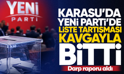 Karasu'da Yeni Parti'de liste tartışması kavgayla bitti...Darp raporu aldı