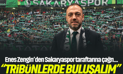 Enes Zengin’den Sakaryaspor taraftarına çağrı: “Tribünlerde buluşalım”
