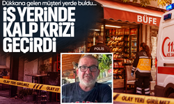 Dükkana gelen müşteri yerde buldu... İş yerinde kalp krizi geçirdi