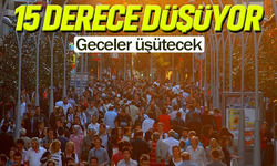 Sakarya’da gündüz yaz, gece sonbahar! Sıcaklık farkı 15 dereceyi bulacak