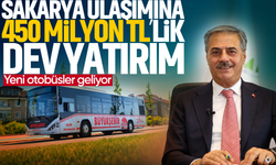 Sakarya ulaşımına 450 milyon TL’lik dev yatırım! Yeni otobüsler geliyor