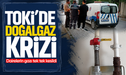 TOKİ’de doğalgaz krizi! Dairelerin gazı tek tek kesildi