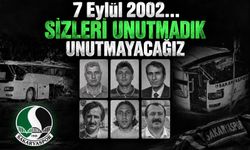 7 Eylül 2002… 24 yıldır unutulmayan acı