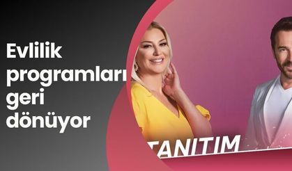Evlilik programları geri dönüyor! Yeni program tanıtıldı
