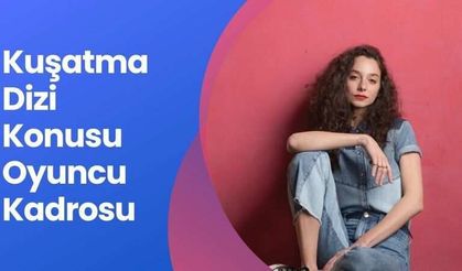 Kuşatma Dizi Konusu ve Oyuncu Kadrosu! Kuşatma Dizisi Hangi Kanalda, Ne Zaman Başlayacak?