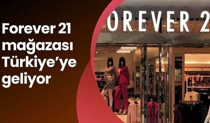 Forever Giyim Mağazası Türkiye'ye Geliyor! İşte İlk Açacağı Şubeler