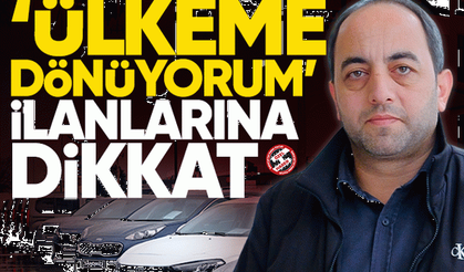 Otomobil alırken 'ülkeme dönüyorum' ilanlarına dikkat!