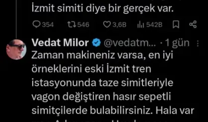 Vedat Milor İzmit simidi övdü, ortalık karıştı