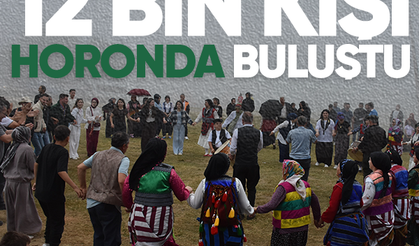 12 bin kişi sis ve yağmura rağmen horonda buluştu