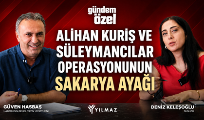 Süleymancılar operasyonunun Sakarya ayağı Gündem Özel’de konuşuldu