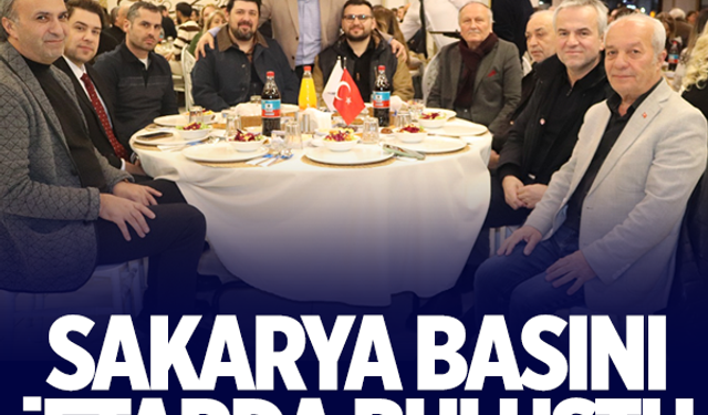 Sakarya Basını iftarda buluştu 