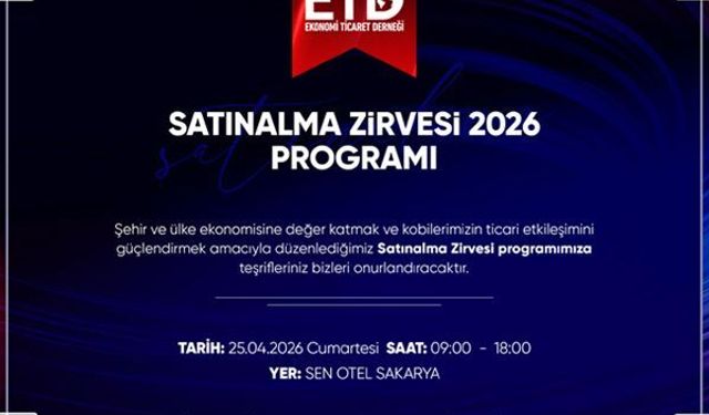 Sakarya iş dünyasında dev buluşma! Satın alma zirvesi 25 Nisan'da