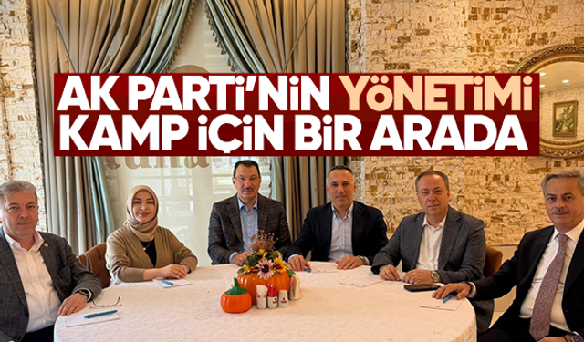 AK Parti’nin yönetimi kamp için bir arada