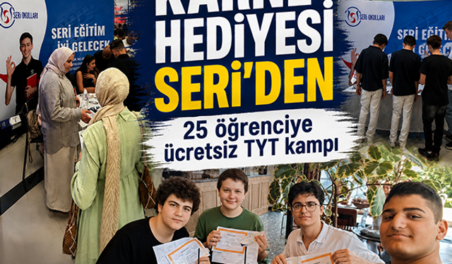Karne hediyesi Seri’den... 25 öğrenciye ücretsiz TYT kampı 