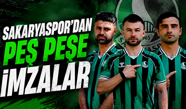 Sakaryaspor'dan peş peşe imzalar 