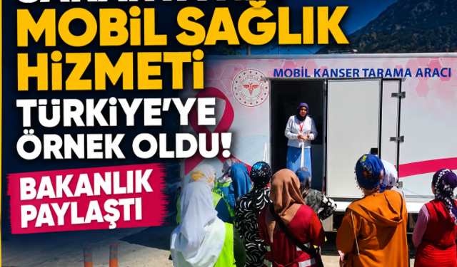 Sakarya’nın mobil sağlık hizmeti Türkiye’ye örnek oldu! Bakanlık paylaştı