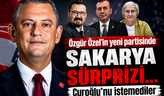 Özgür Özel’in yeni partisinde Sakarya sürprizi… Curoğlu’nu istemediler