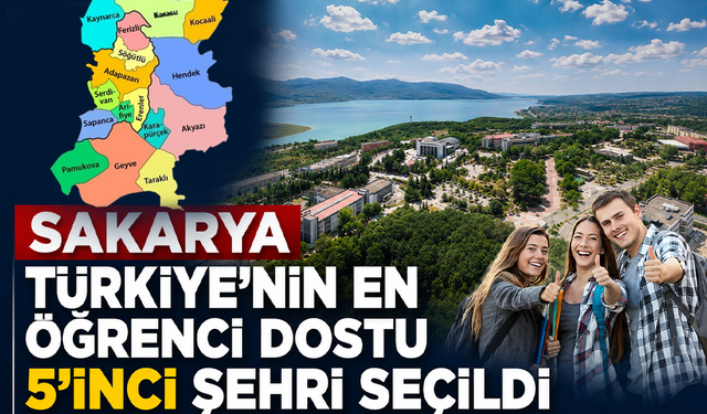 Sakarya Türkiye’nin en öğrenci dostu 5’inci şehri seçildi