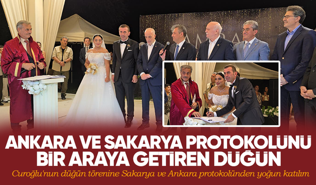 Ankara ve Sakarya protokolünü bir araya getiren düğün...Curoğlu'nun düğün törenine Sakarya ve Ankara protokolünden yoğun katılım