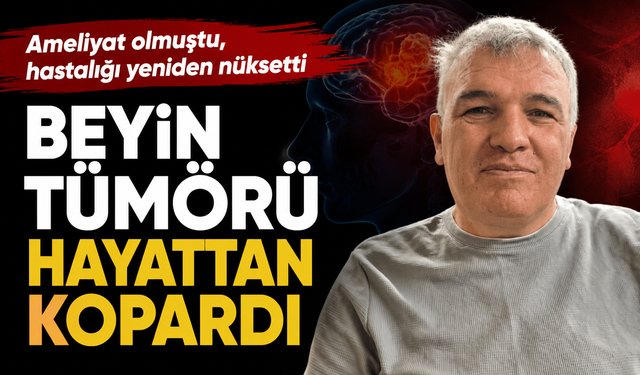 Ameliyat olmuştu, kanser yeniden nüks etti... Viyana’da mücadele ettiği beyin tümörü hayattan kopardı