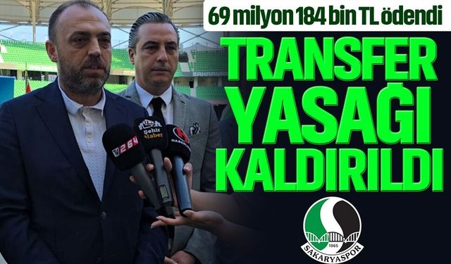 Sakaryaspor’da transfer yasağı kaldırıldı! 69 milyon TL’lik borç ödendi
