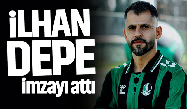 İlhan Depe Sakaryaspor'da!