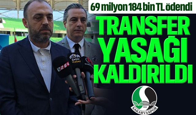 Sakaryaspor’da transfer yasağı kaldırıldı! 69 milyon TL’lik borç ödendi