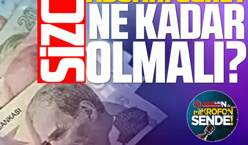 Asgari ücret ne kadar olmalı?