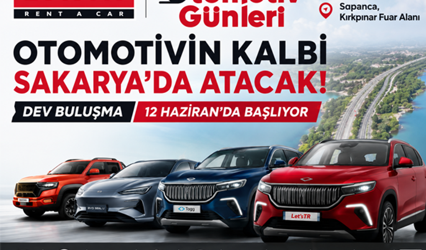 Otomotivin kalbi Sakarya'da atacak! Dev buluşma 12 Haziran'da başlıyor...