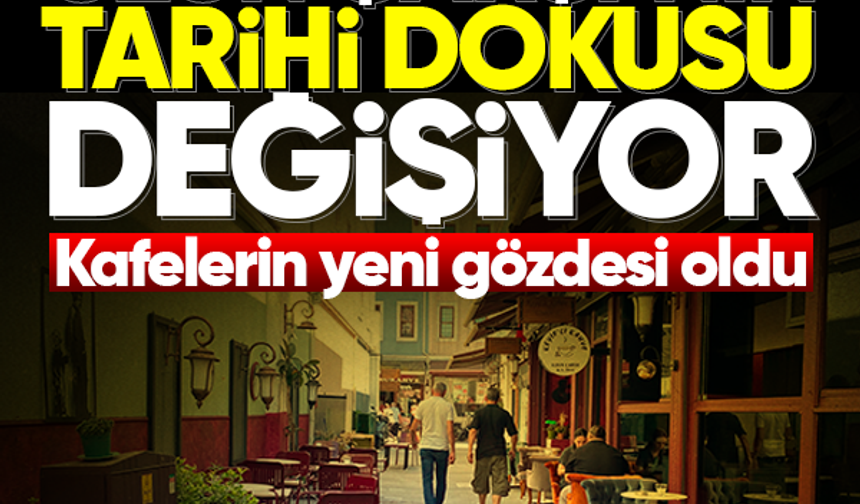 Uzun Çarşı'nın tarihi dokusu değişiyor…Kafelerin yeni gözdesi oldu
