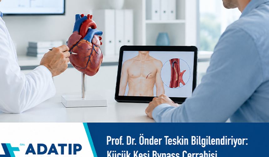 Prof. Dr. Önder Teskin bilgilendiriyor: Küçük kesi bypass cerrahisi uygun hastalarda değerlendirilebilir