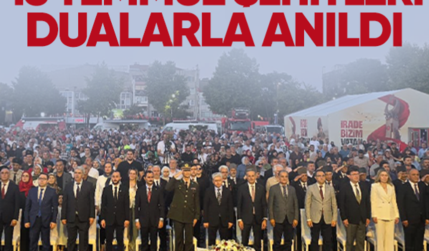 15 Temmuz Destanı şehitleri dualarla anıldı