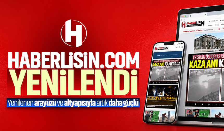 Haberlisin.com yayıncılıkta yeni bir döneme geçti... Yenilenen arayüzü ve altyapısıyla artık daha güçlü