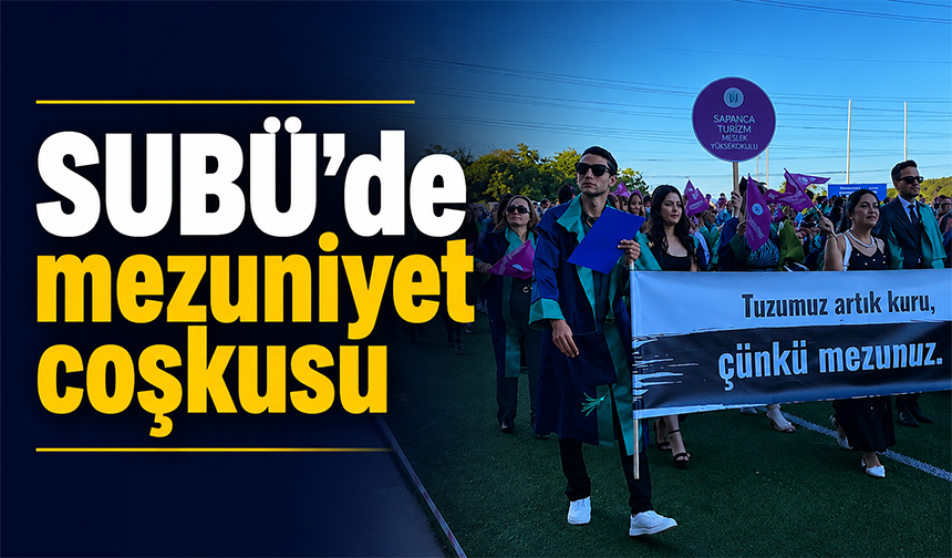 SUBÜ’de mezuniyet coşkusu