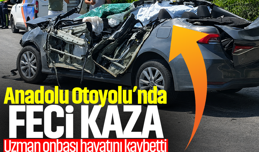 Anadolu Otoyolu’nda feci kaza... Uzman onbaşı hayatını kaybetti