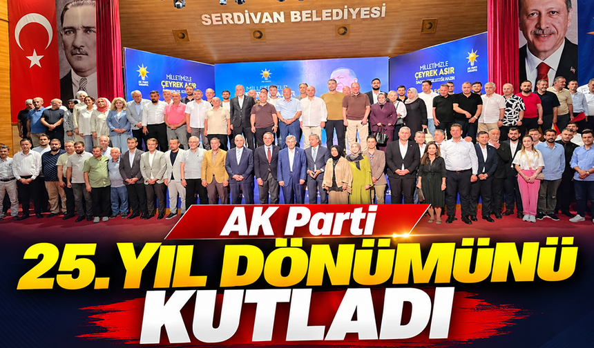 AK Parti 25. yıl dönümünü kutladı