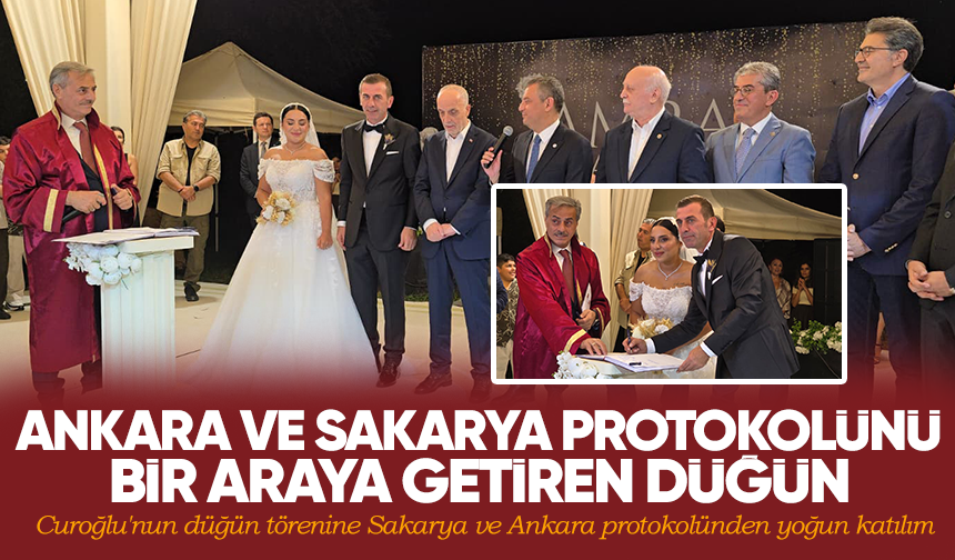Ankara ve Sakarya protokolünü bir araya getiren düğün...Curoğlu'nun düğün törenine Sakarya ve Ankara protokolünden yoğun katılım